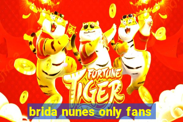 brida nunes only fans